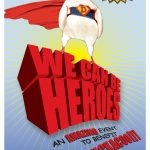 Poster showing MickaCoo Presents: We Can Be Heroes!
